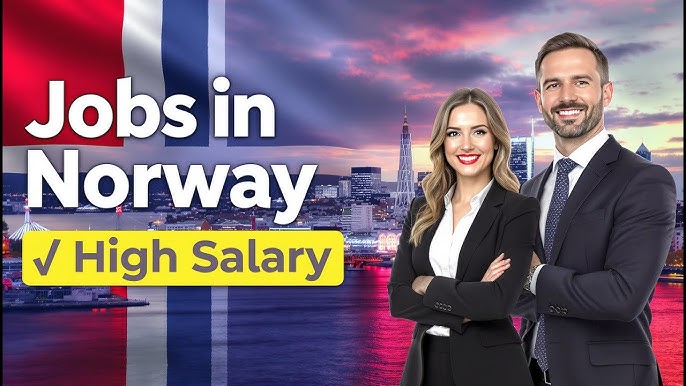 High-Paying Jobs in Norway with Visa Sponsorship for Foreigners